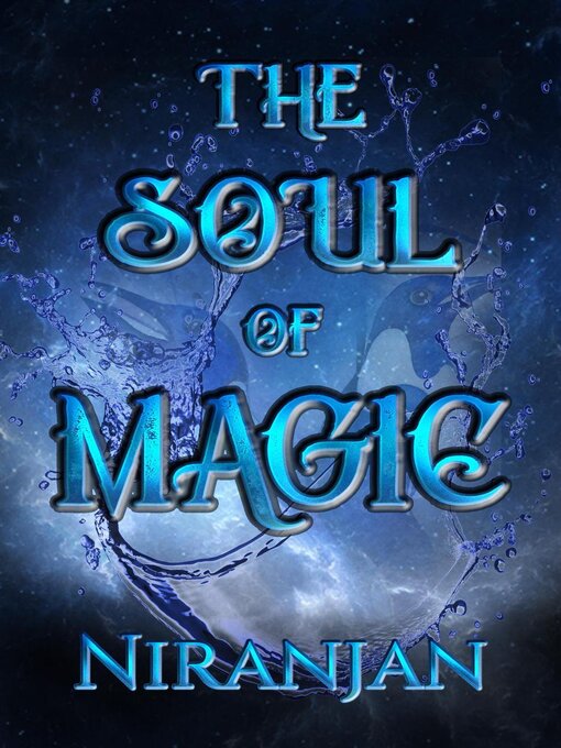 Title details for The Soul of Magic by Niranjan - Available